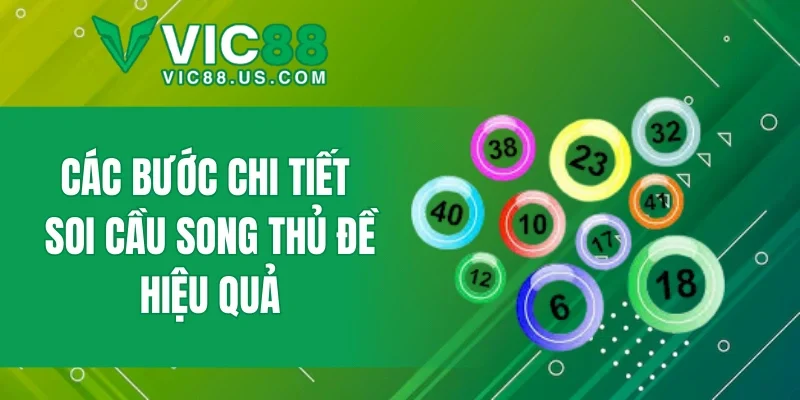Các bước chi tiết soi cầu song thủ đề hiệu quả